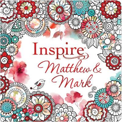 Inspire Matthew & Mark NLT: Colouring & Creative Journal