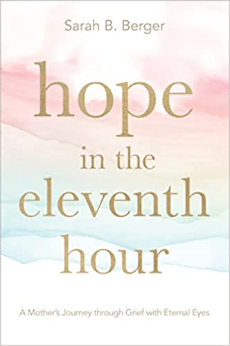 Hope in the Eleventh Hour: A Mother's Journey Through