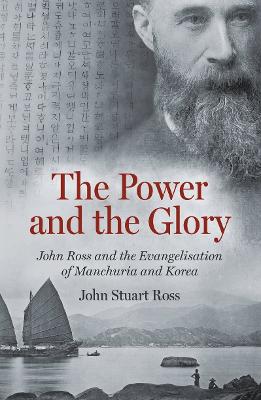 Power and the Glory: John Ross & the Evangelisation