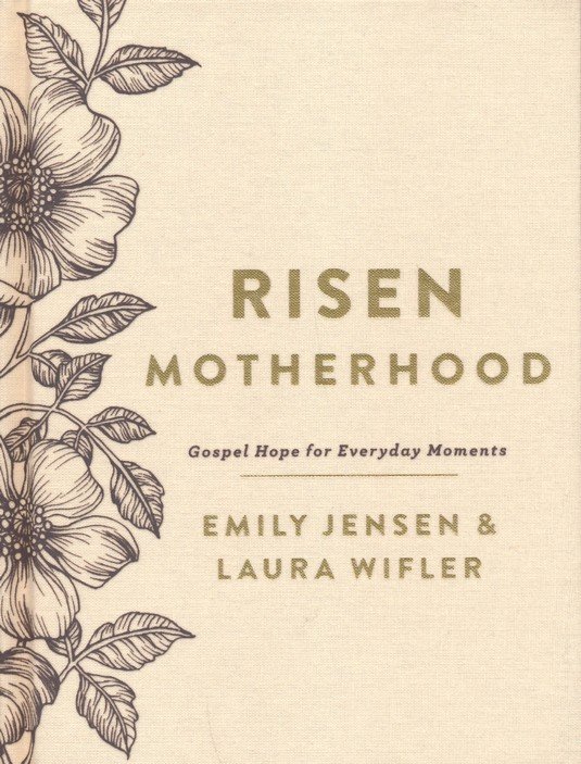 Risen Motherhood: Gospel Hope (Deluxe Edition)