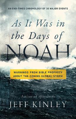 As It Was in the Days of Noah: Warnings From Bible Pr
