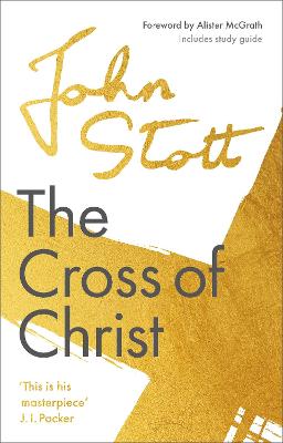 Cross of Christ (with Study Guide) (Centenary Edition)