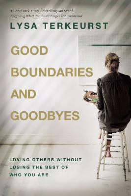 Good Boundaries and Goodbyes: Loving Others Without Los ITPE