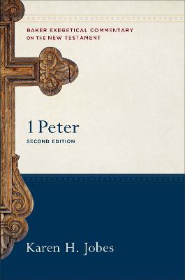 1 Peter (2nd Ed): Baker Exegetical Commentary on NT