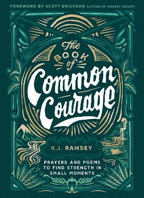 Book of Common Courage: Prayers & Poems to Find Stren