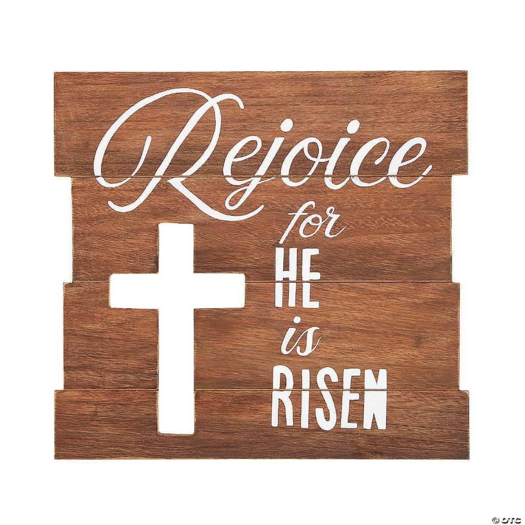 Wall Sign Rejoice For He Is Risen Wood