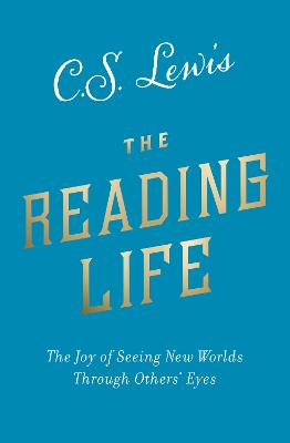 The Reading Life: Seeing New Worlds Through Others Eyes