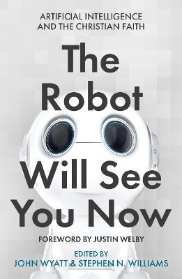 Robot Will See You Now: Artificial Intelligence & the Christ