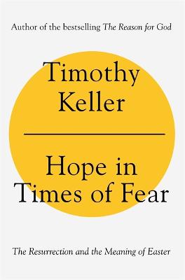 Hope In Times Of Fear: Resurrection & the Meaning of Easter