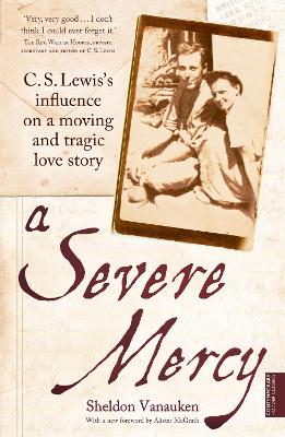 A Severe Mercy: CS Lewis's influence on a moving tragic Love