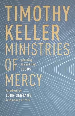 Ministries of Mercy: Learning to Care Like Jesus (UK Ed)