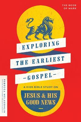 Exploring the Earliest Gospel: A Kids Bible Study