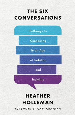 Six Conversations: Pathways to Connecting in An Age of Isola