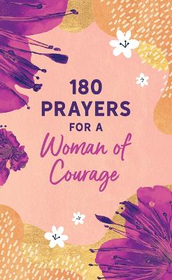 180 Prayers For a Woman of Courage