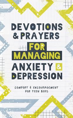 Devotions and Prayers (Teen Boy) For Managing Anxiety