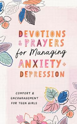 Devotions and Prayers (Teen Girl) For Managing Anxiet