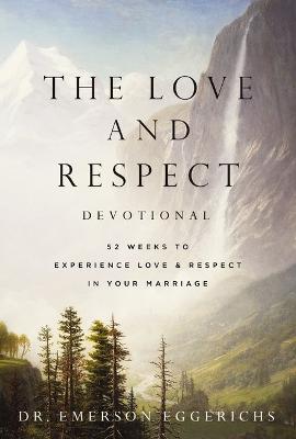 Love and Respect Devotional: 52 Weeks to Experience