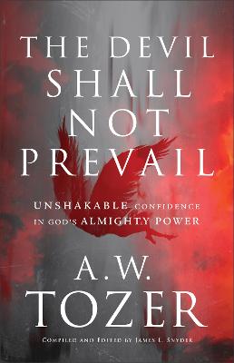 Devil Shall Not Prevail: Unshakable Confidence in God