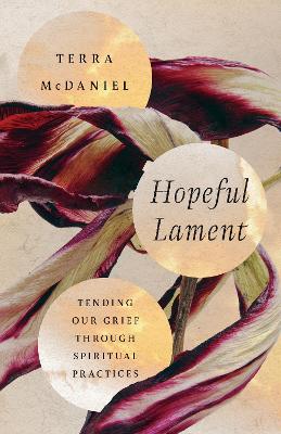 Spiritual Life of the Mind: Tending Our Grief