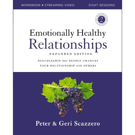 Emotionally Healthy Relationships Exp Ed Workbook plus Streaming Video: