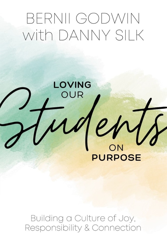 Loving our Students on Purpose: Building a Culture of Joy