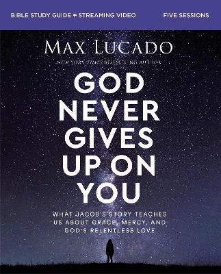 God Never Gives Up on You Bible Study Guide + Streami