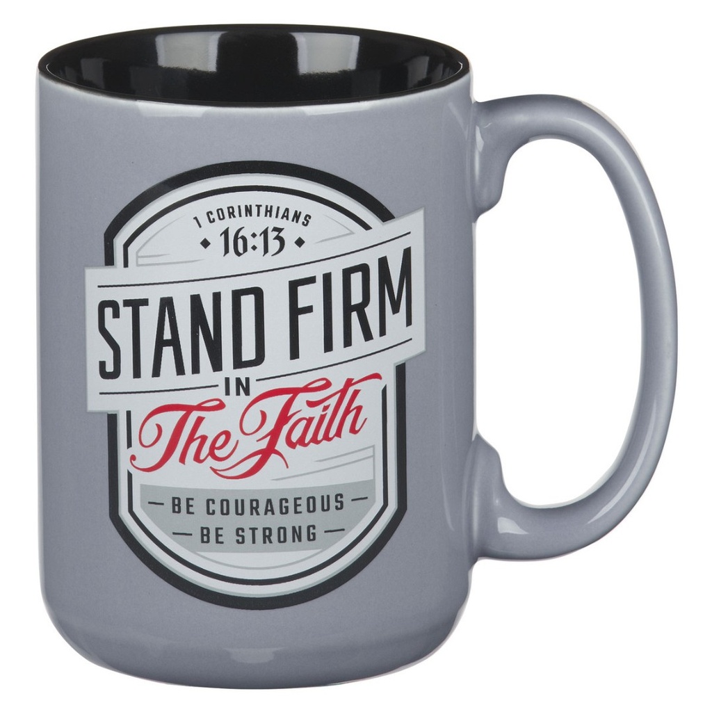 Mug Stand Firm In The Faith Grey