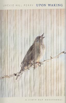 Upon Waking: 60 Daily Reflections to Discover Ourselv