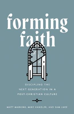 Forming Faith: Discipling the Next Generation