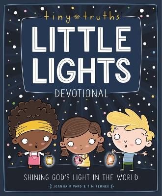 Tiny Truths Little Lights Devotional: Shining God's L