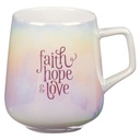 Mug Faith Hope & Love Iridescent Glaze