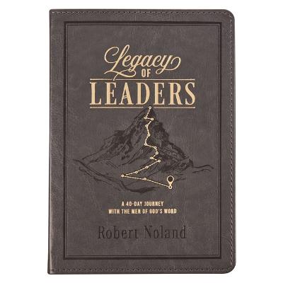 Legacy Of Leaders 40 Day Devotional