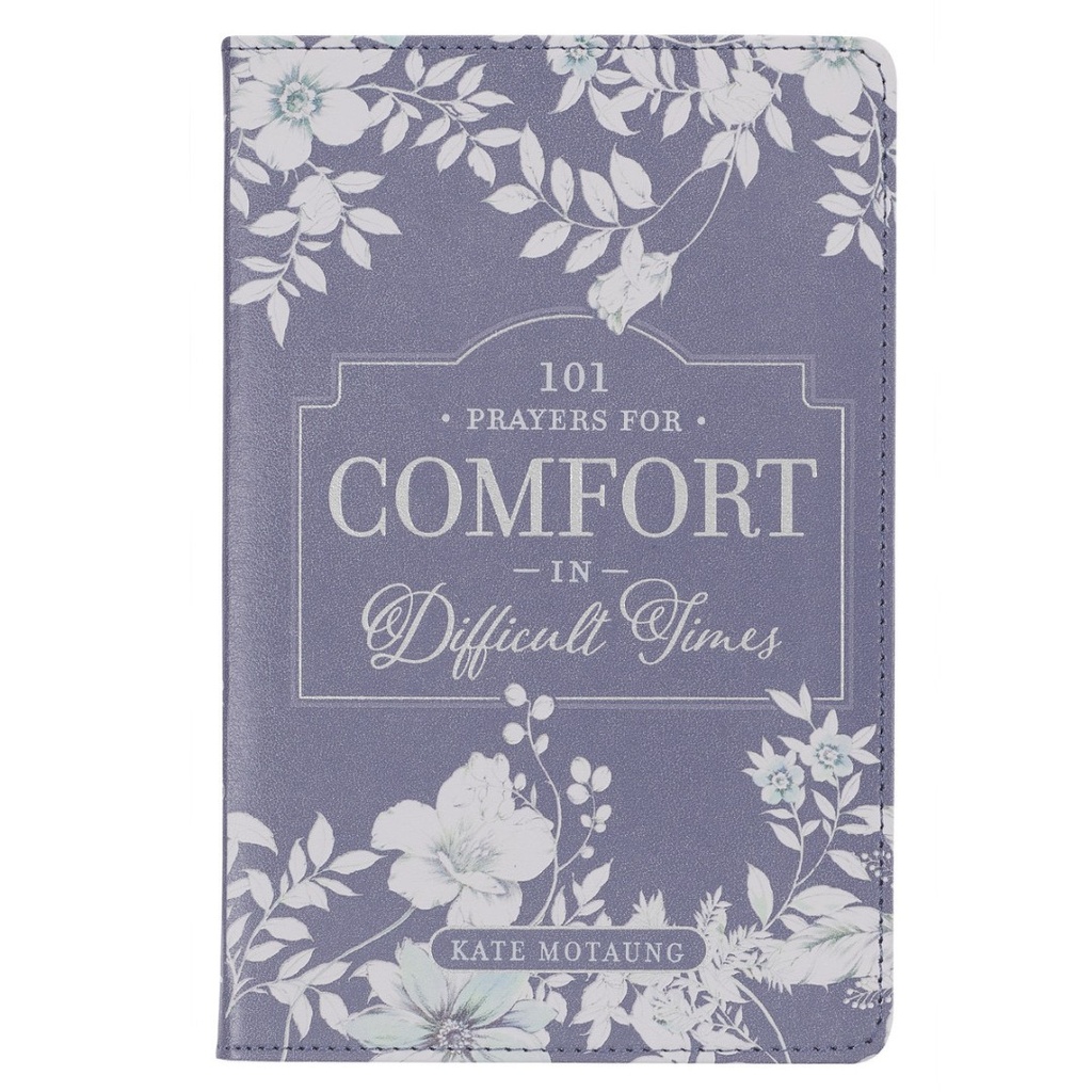 101 Prayers For Comfort In Difficult Times
