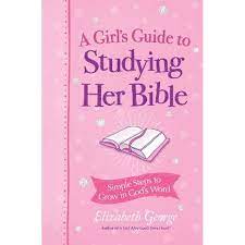 Girl's Guide to Studying Her Bible: Simple Steps