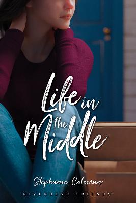 Life in the Middle #05 Riverbend Friends