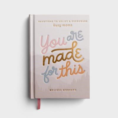 You Are Made For This: Devos To Uplift Busy Mums