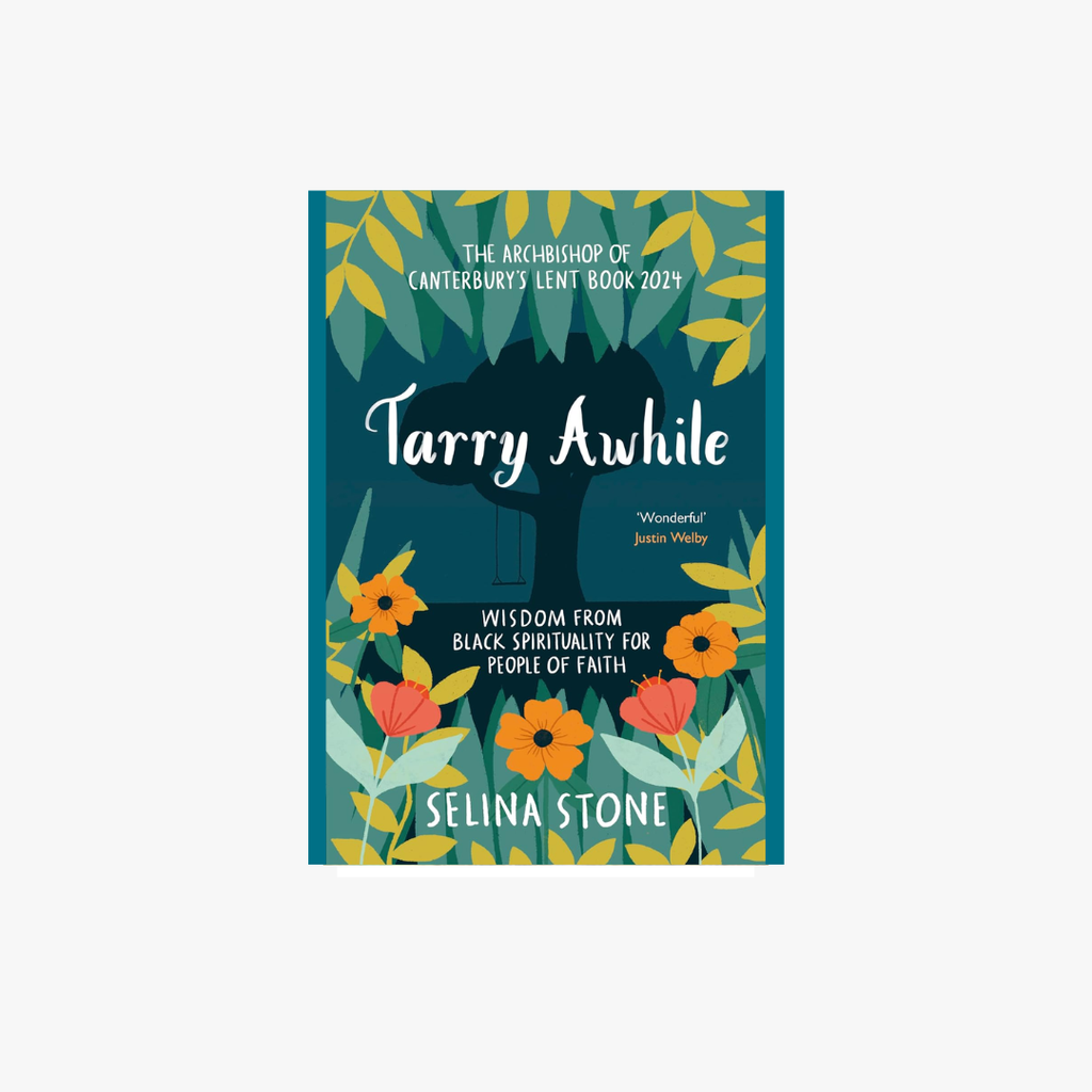 Tarry Awhile: Archbishop of Canterbury's Lent Book 2024
