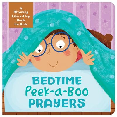 Bedtime Peek-A-Boo Prayers: A Rhyming Lift-A-Flap Boo