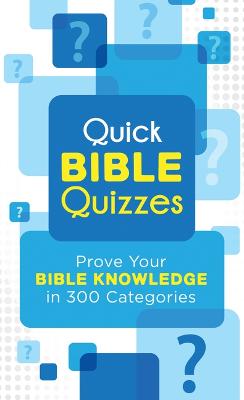 Quick Bible Quizzes: Prove Your Bible Knowledge