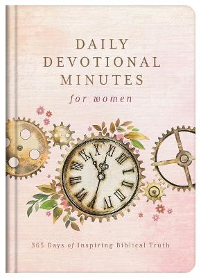 Daily Devotional Minutes for Women: 365 Days of Inspi