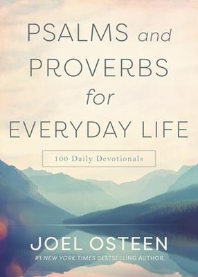 Psalms and Proverbs For Everyday Life: 100 Daily Devo
