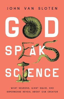 God Speaks Science: What Neurons, Giant Squid & Super