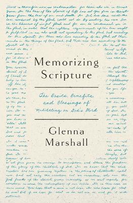 Memorizing Scripture: The Basics, Blessings & Benefit
