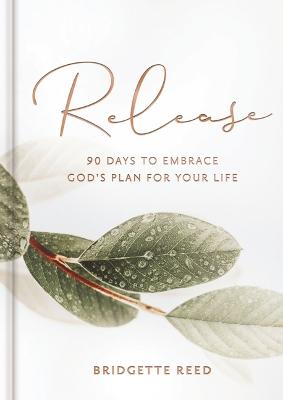 Release: 90 Days To Embrace God's Plan For Your Life
