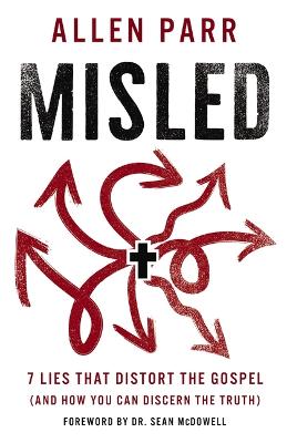 Misled: 7 Lies That Distort the Gospel (& How You Can