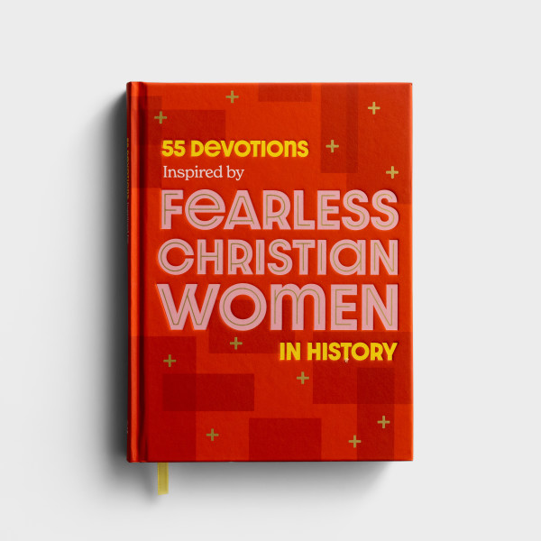 55 Devotions Inspired By Fearless Christian Women