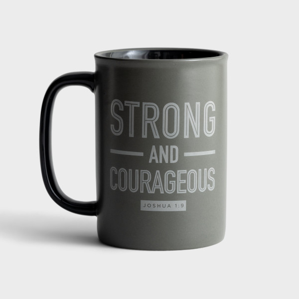 Mug Strong and Courageous Designed Greatness