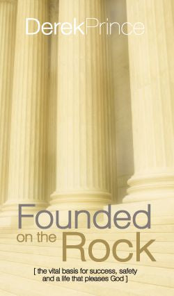 Founded on the Rock: Laying the Foundation Series