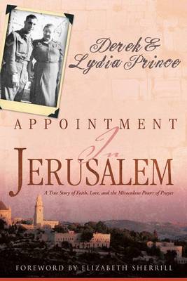 Appointment in Jerusalem: True Story of Faith, Love