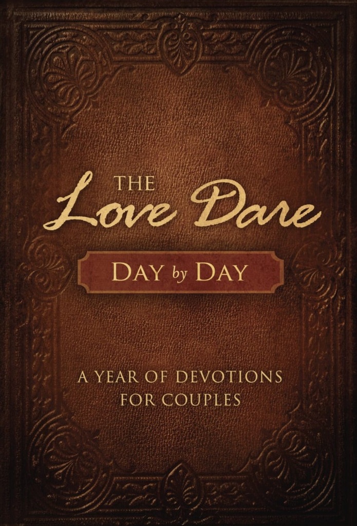 Love Dare Day by Day A Year of Devotions for Couples